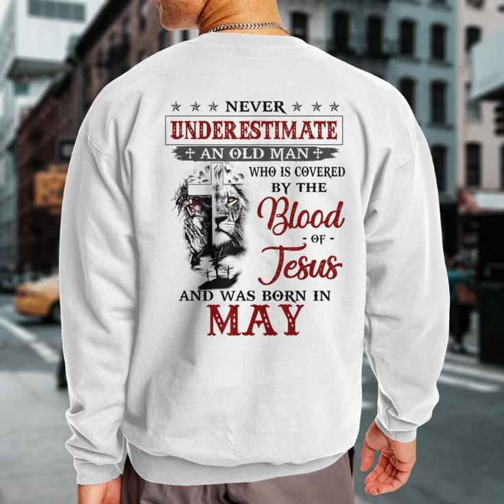 Never Underestimate A May Man Covered By Blood Of Jesus Sweatshirt Back Print