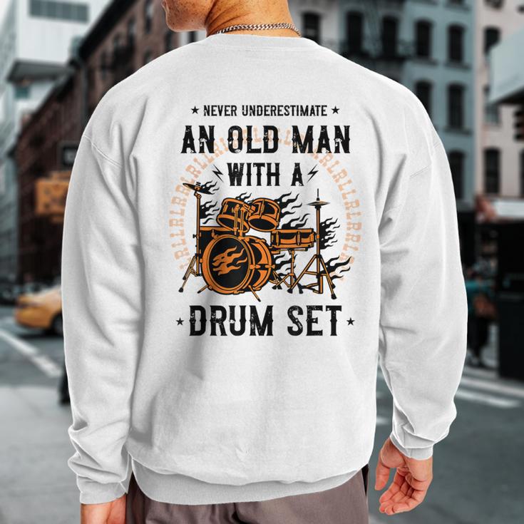 Never Underestimate An Old Man With A Drum Set Drummer Sweatshirt Back Print