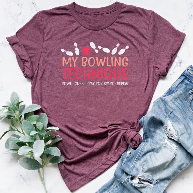 My Bowling Technique Fun Humor Bowler Player Team Women Bella Canvas T-shirt