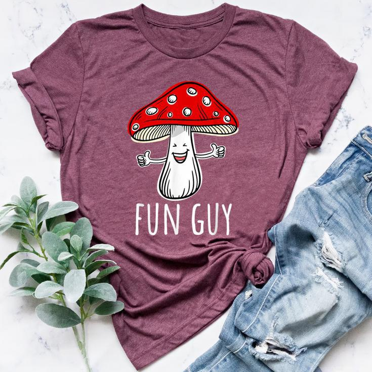 Food Fungi Pun Mushroom Fun Guy Bella Canvas T-shirt