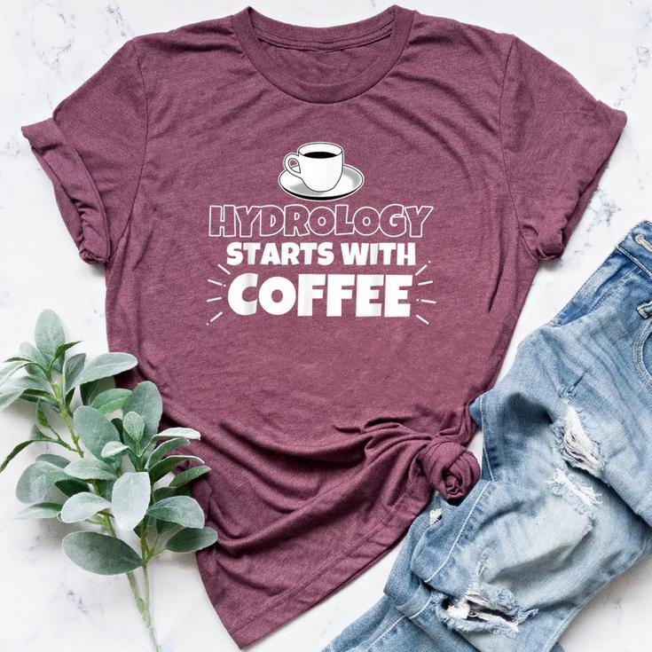 Hydrology Starts With Coffee Bella Canvas T-shirt