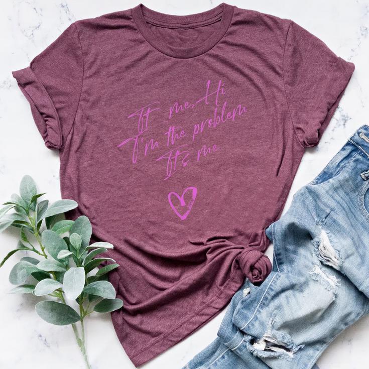 It's Me Hi I'm The Problem It's Me Girls Saying Bella Canvas T-shirt