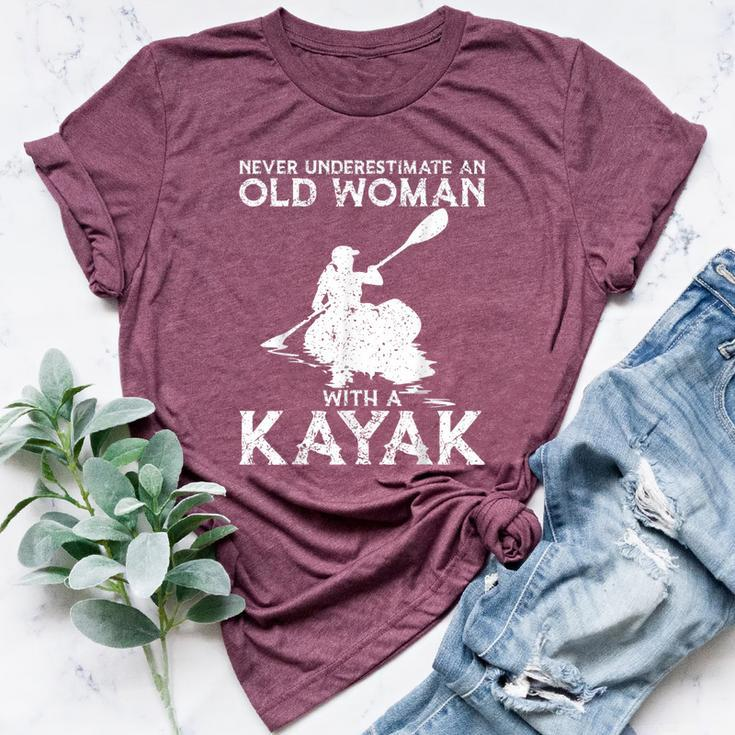 Kayaking Never Underestimate An Old Woman With A Kayak Bella Canvas T-shirt