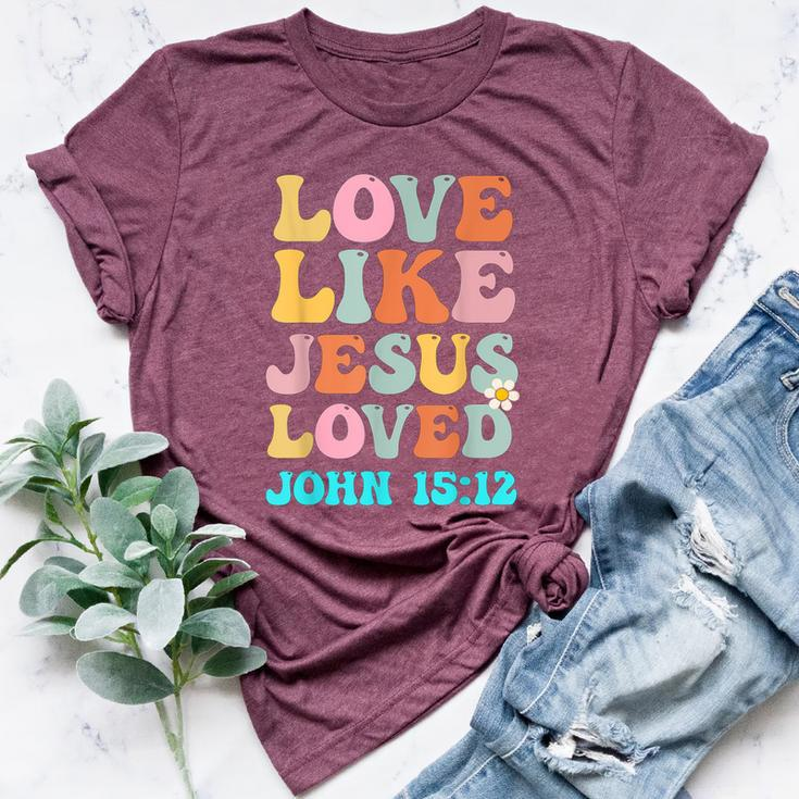Love Like Jesus Loved John 15 12 Groovy Christian Bella Canvas T-shirt