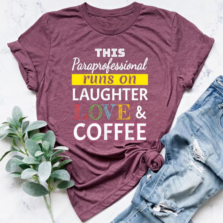 Paraprofessional Runs On Laughter Love Coffee Para Bella Canvas T-shirt
