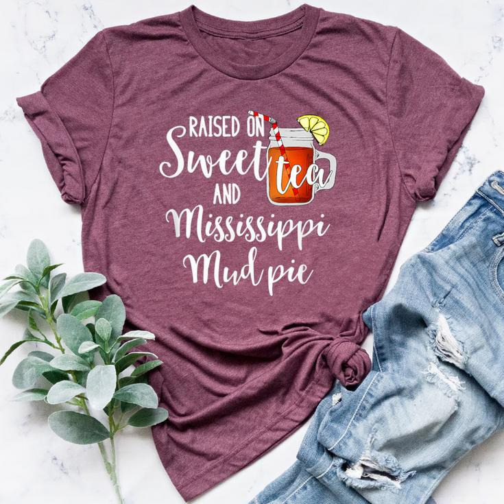 Raised On Sweet Tea And Mississippi Mud PieBella Canvas T-shirt