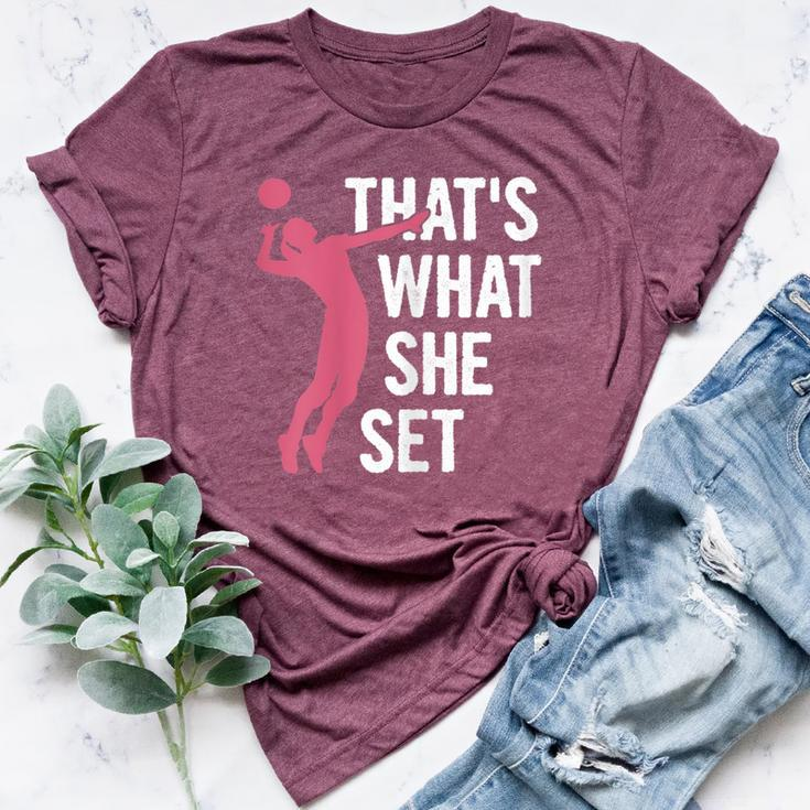 That's What She Set Pun For A Volleyball Girl Bella Canvas T-shirt