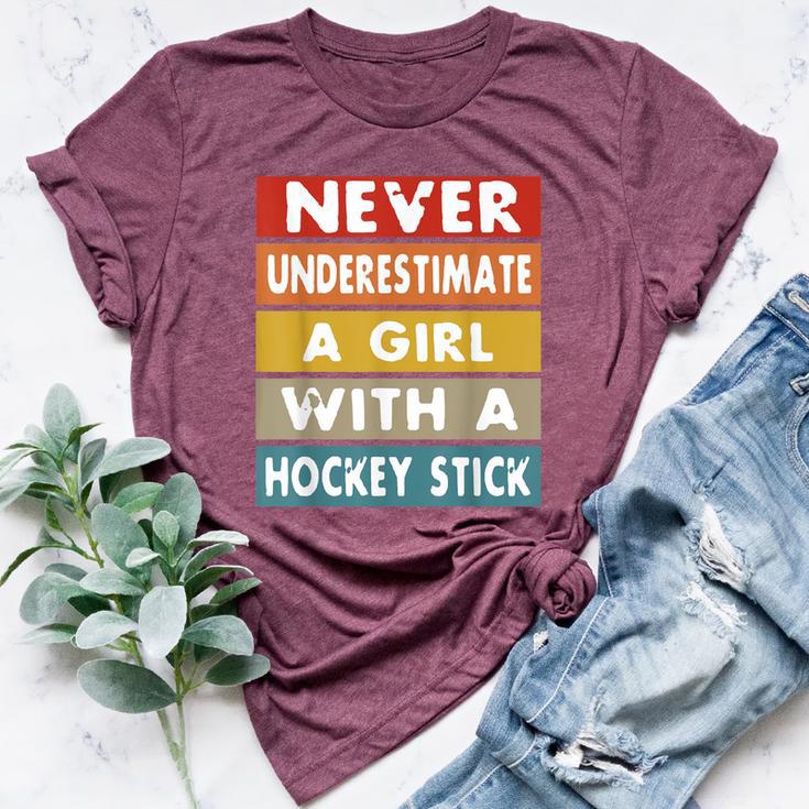 Never Underestimate A Girl With A Hockey Stick Bella Canvas T-shirt