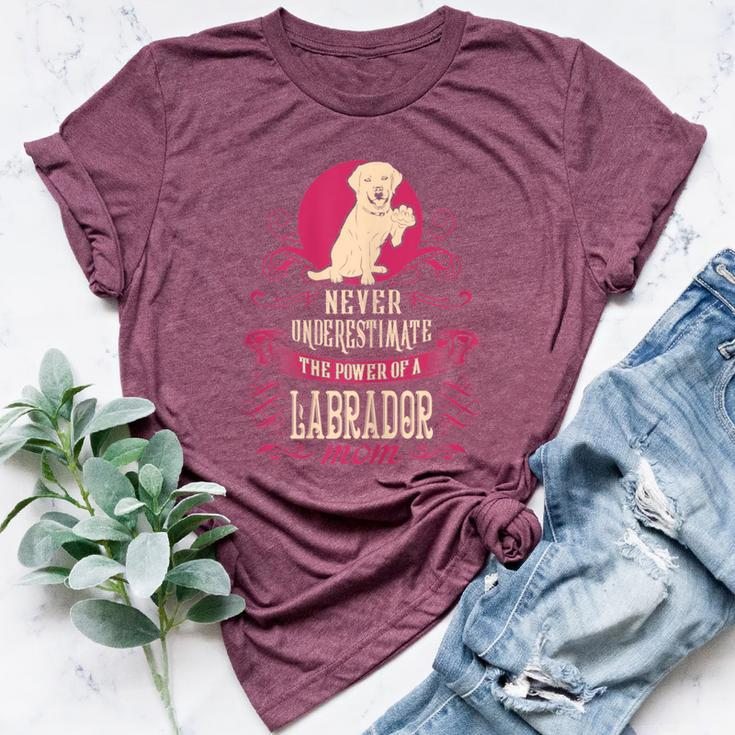 Never Underestimate Power Of Labrador Mom Bella Canvas T-shirt