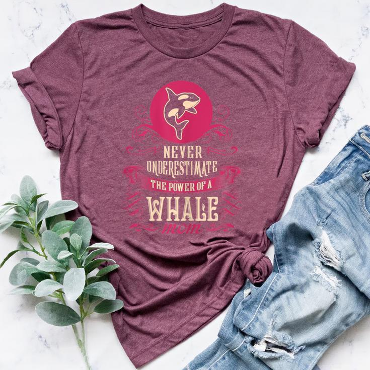 Never Underestimate Power Of Whale Mom Bella Canvas T-shirt