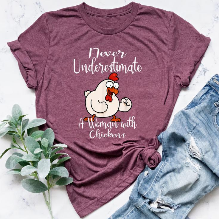Never Underestimate A Woman With Chickens Farmer Chicken Bella Canvas T-shirt