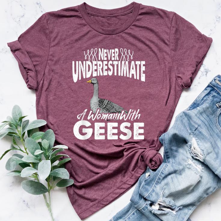 Never Underestimate A Woman With Geese Goose Bella Canvas T-shirt