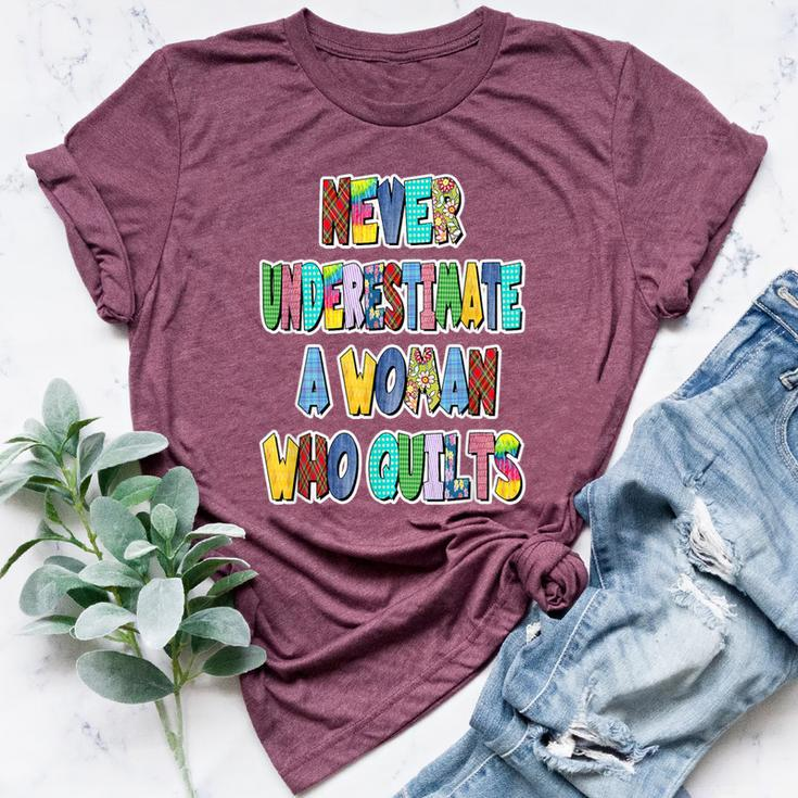 Never Underestimate A Woman Who Quilts Patchwork Letters Bella Canvas T-shirt