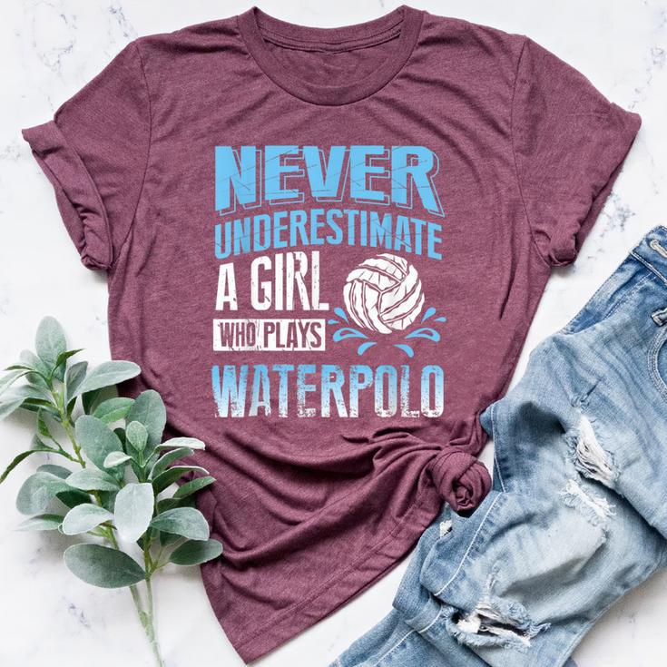 Water Polo For Girl Never Underestimate Bella Canvas T-shirt