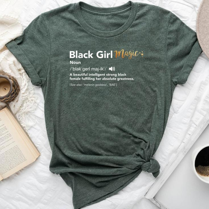 Black Girl Magic Definition Melanin Black Queen Bella Canvas T-shirt