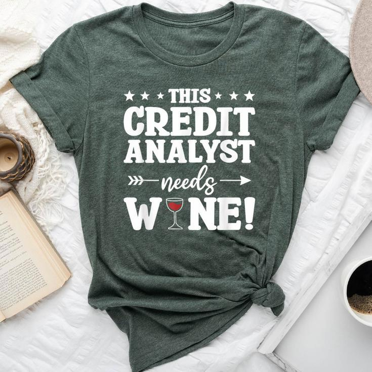 This Credit Analyst Needs Wine Bella Canvas T-shirt