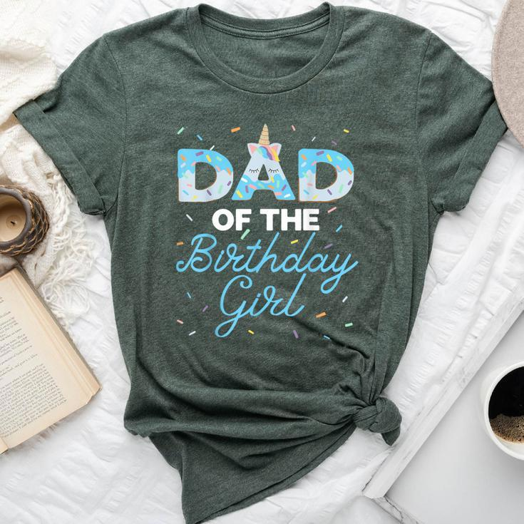 Dad Of The Birthday Girl- Unicorn Donut Grow Up Family Bella Canvas T-shirt