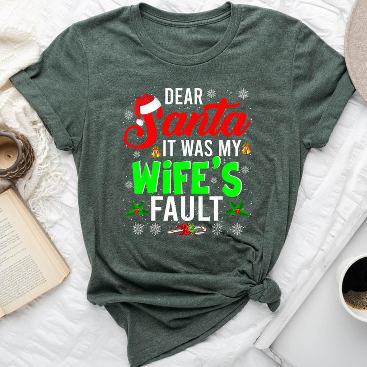 Dear Santa It Was My Wife's Fault Christmas Family Bella Canvas T-shirt