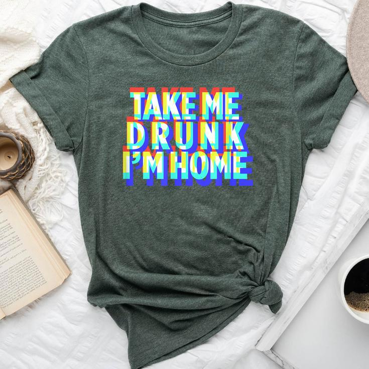 Take Me Drunk I'm Home Fun Drinking Party Bella Canvas T-shirt