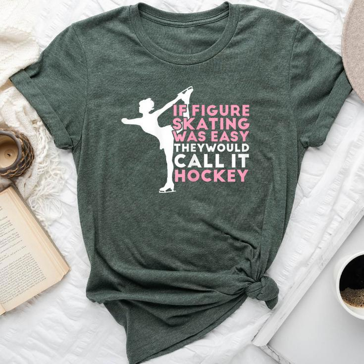 Funny Figure Skating Gifts - If Figure Skating Was Easy They'd Call It Hockey T-Shirt