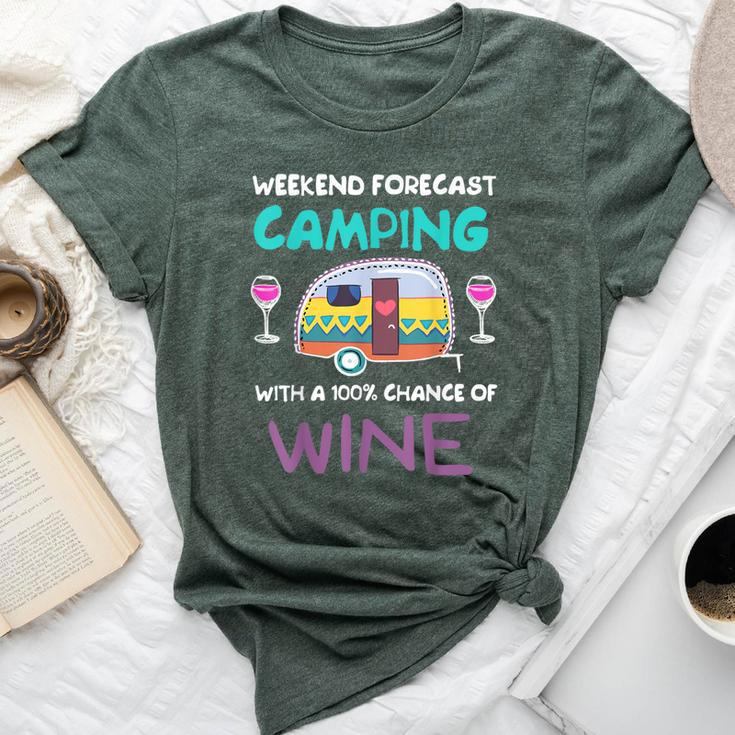 Weekend Forecast Camping With A Chance Of Wine Camper Bella Canvas T-shirt