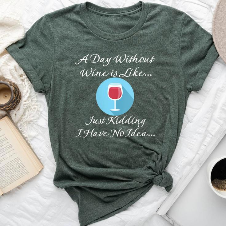 A Day Without Wine Lover Saying For Bella Canvas T-shirt