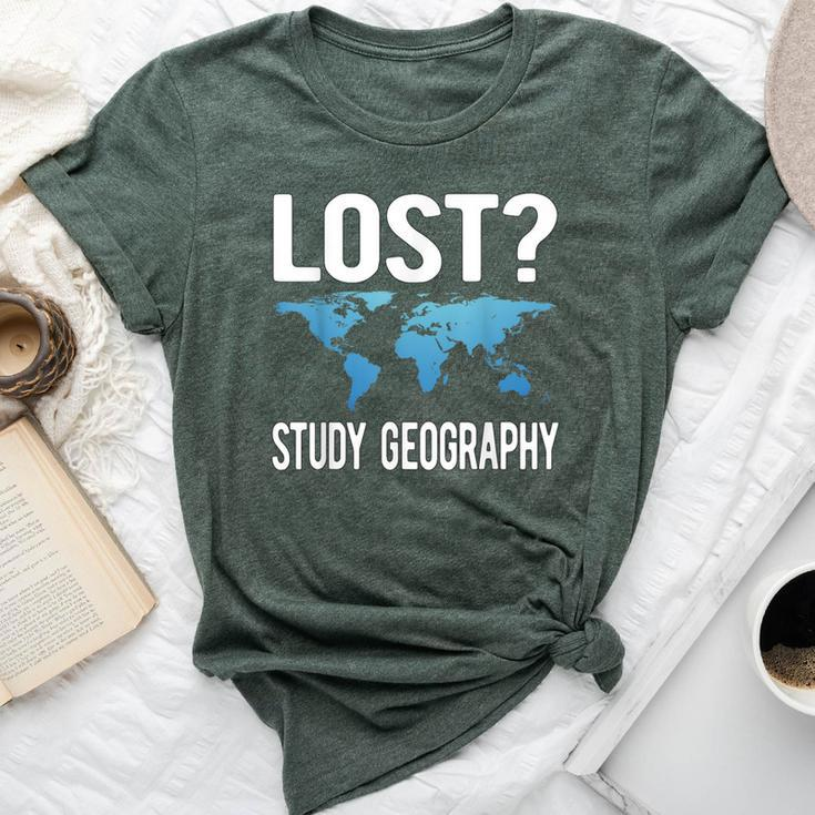 Geography Teacher Lost Study Geography Bella Canvas T-shirt