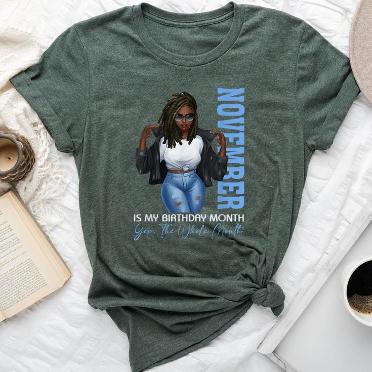 Month Black Girl November Is My Birthday Yes The Whole Bella Canvas T-shirt