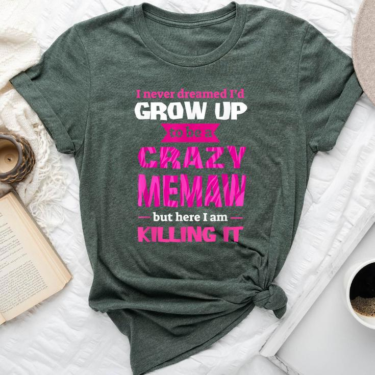 Mother's Day Crazy Memaw Bella Canvas T-shirt