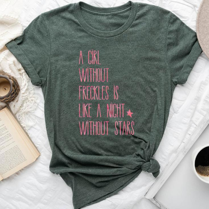 A Girl Without Freckles Is Like A Night Without Stars T-Shir Bella Canvas T-shirt