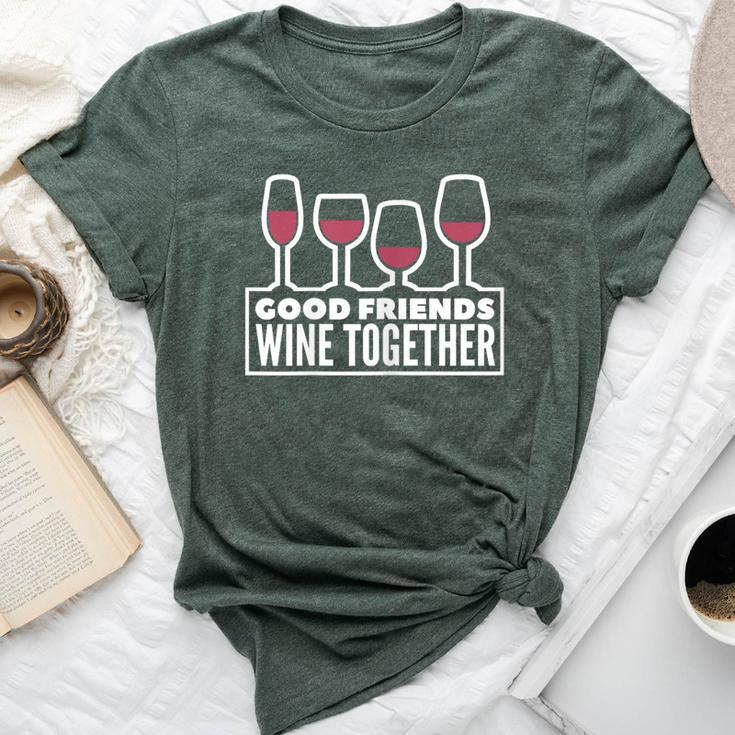 Good Friends Wine Together Tasting Drinking Bella Canvas T-shirt