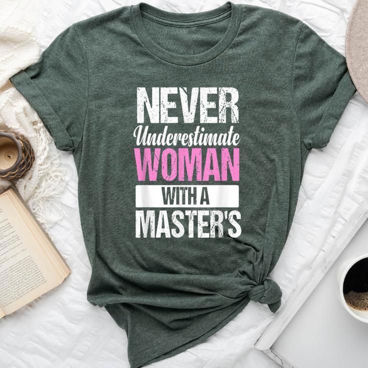 Graduation For Her Never Underestimate Woman Master's Bella Canvas T-shirt