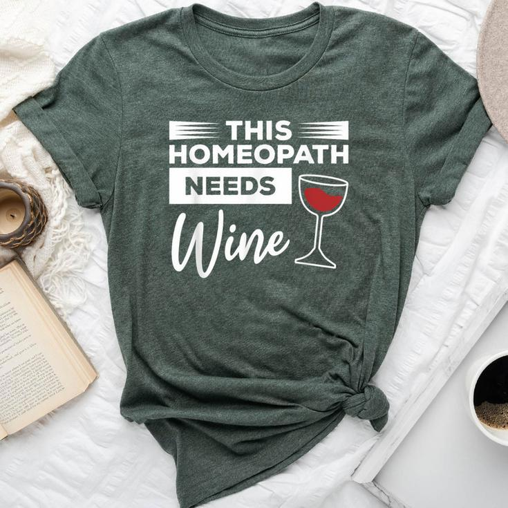 This Homeopath Needs Wine Homeopathy Practitioner Bella Canvas T-shirt