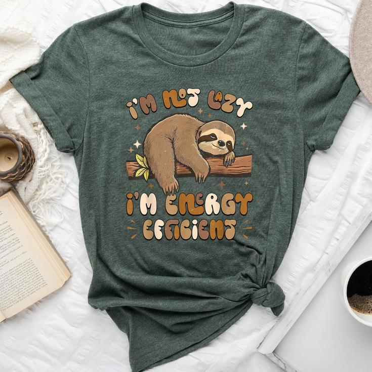 I'm Not Lazy I'm Energy Efficient Sloths Quote Saying Bella Canvas T-shirt