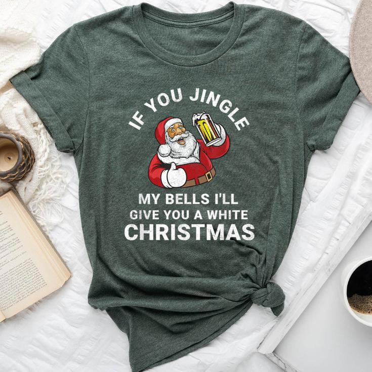 If You Jingle My Bells Christmas Santa With Beer Bella Canvas T-shirt