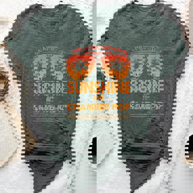 Just A Girl Who Loves Sunshine And Chamber Pop For Woman Bella Canvas T-shirt