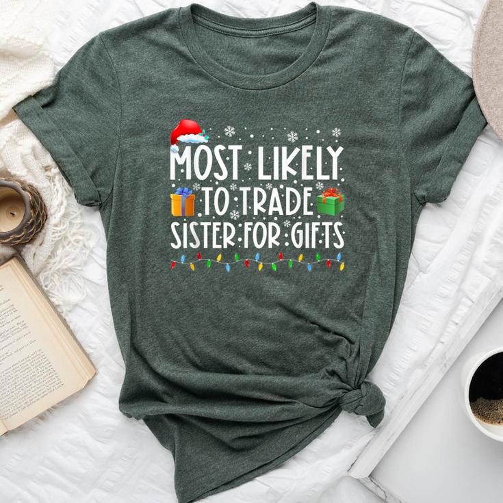 Most Likely To Trade Sister For Family Christmas Bella Canvas T-shirt