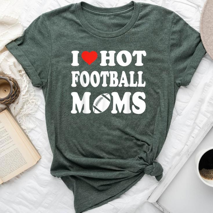 I Love Hot Football Moms Sport Kid Bella Canvas T-shirt