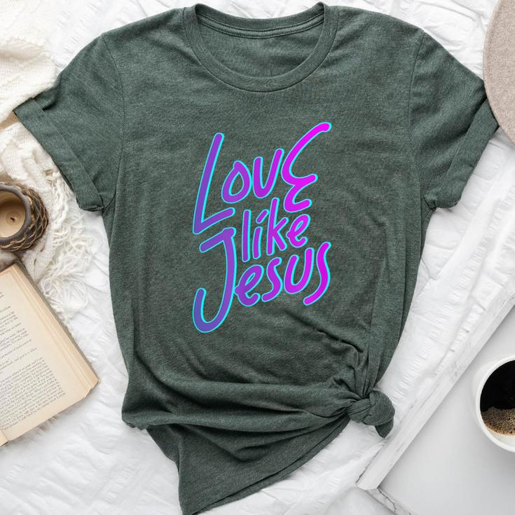 Love Others Like Jesus 90S Style Christian Bella Canvas T-shirt