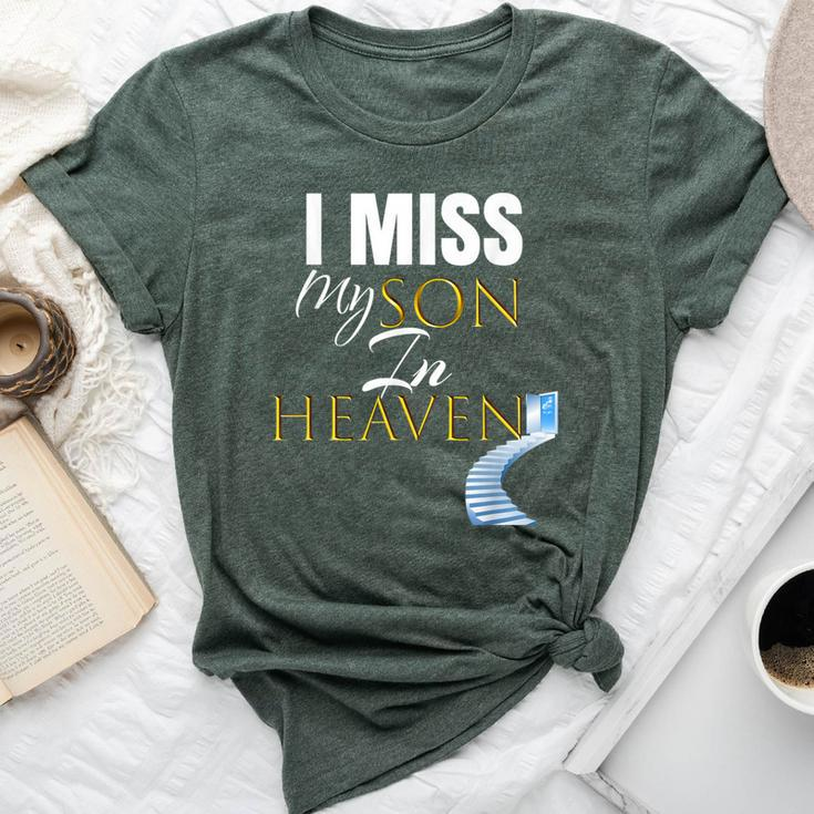 I Miss My Son In Heaven Grief Quote Outfit Bella Canvas T-shirt