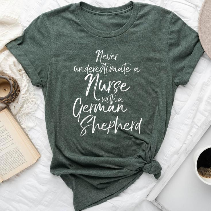 Nursing Never Underestimate A Nurse With A German Shepherd Bella Canvas T-shirt