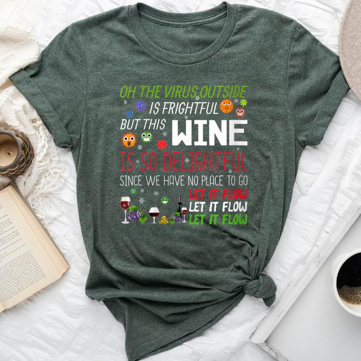 Oh The Virus Outside Is Frightful But Wine Is So Delightful Bella Canvas T-shirt