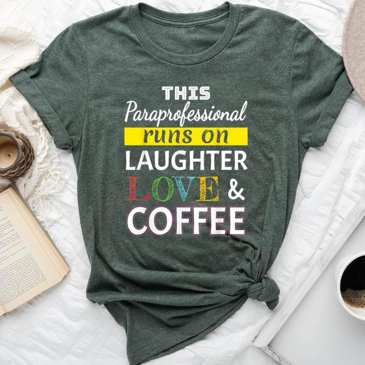 Paraprofessional Runs On Laughter Love Coffee Para Bella Canvas T-shirt