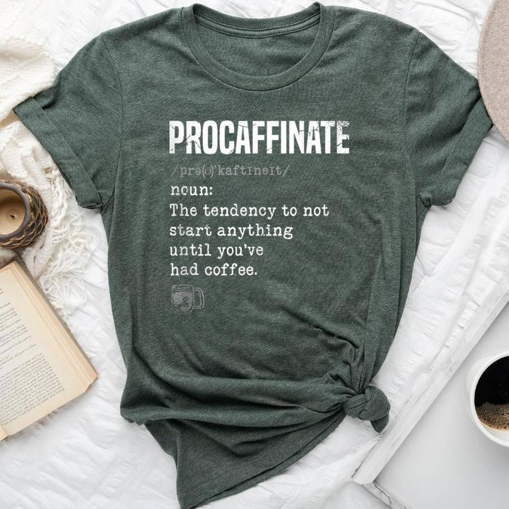 Procaffinate Caffeine Drinker Coffeeholic Latte Bella Canvas T-shirt
