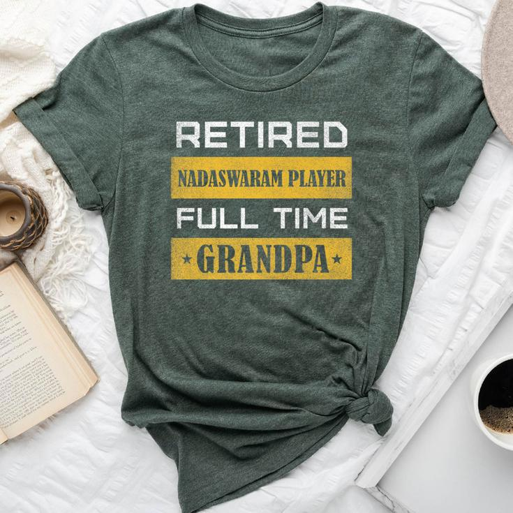 Retired Nadaswaram Player Full Time Grandpa Bella Canvas T-shirt