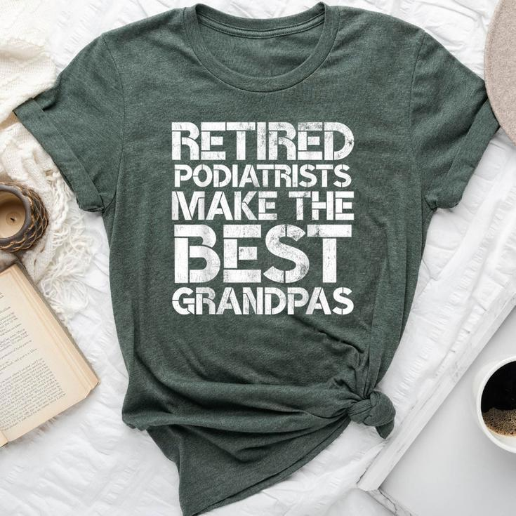 Retired Podiatrist Best Grandpa Foot Podiatry Bella Canvas T-shirt