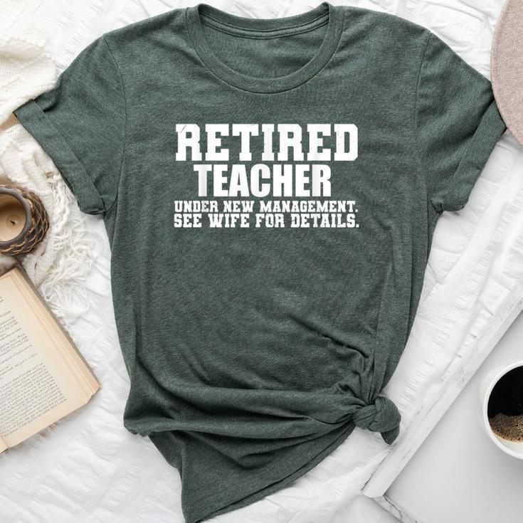Retired Teacher Under New Management Bella Canvas T-shirt