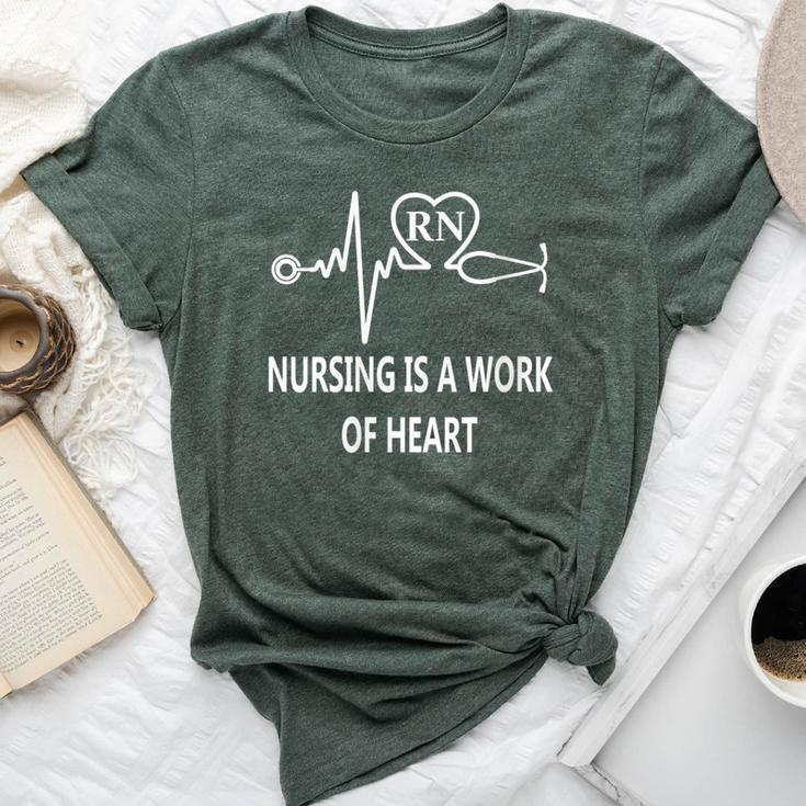 Rn Nursing Is A Work Of Heart Nurses Appreciation Quote Bella Canvas T-shirt