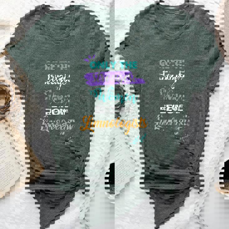 Only The Strongest Become Limnologists Bella Canvas T-shirt