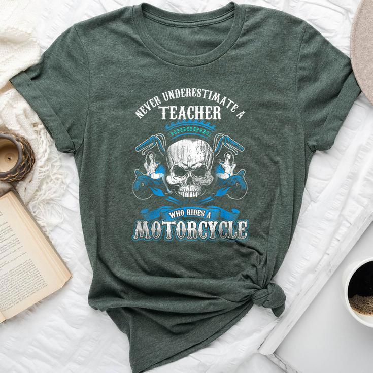 Teacher Biker Never Underestimate Motorcycle Skull Bella Canvas T-shirt